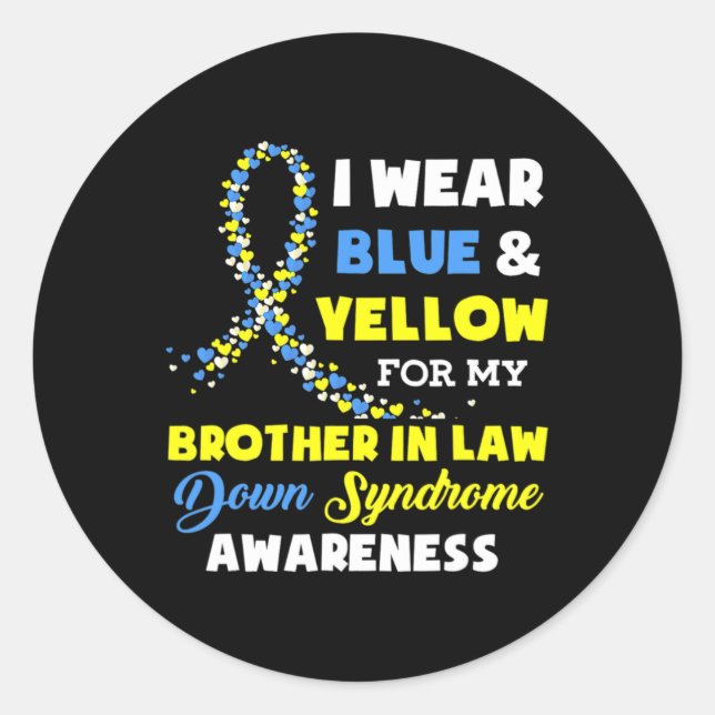 Wear Blue Yellow Brother In Law Down Syndrome Awar Classic Round Sticker (Front)