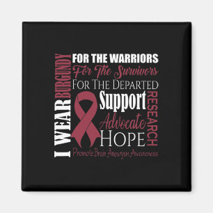 Wear Burgundy For Brain Aneurysm Awareness Survivo Magnet