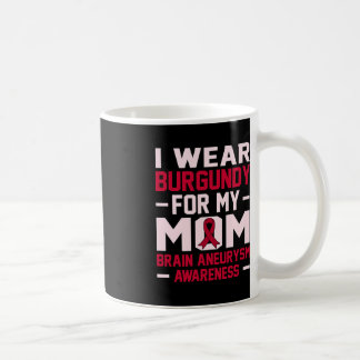 Wear Burgundy For Mum Ribbon Brain Aneurysm Month Coffee Mug