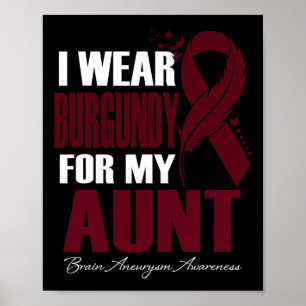 Wear Burgundy For My Aunt Brain Aneurysm Awareness Poster