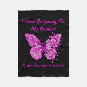 Wear Burgundy For My Brother Brain Aneurysm Awaren Fleece Blanket