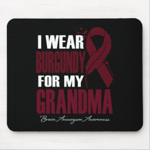 Wear Burgundy For My Grandma Brain Aneurysm Awaren Mouse Pad