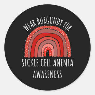 Wear Burgundy For Sickle Cell Anaemia Awareness  Classic Round Sticker