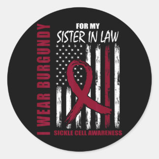 Wear Burgundy Sister In Law Sickle Cell Awareness  Classic Round Sticker