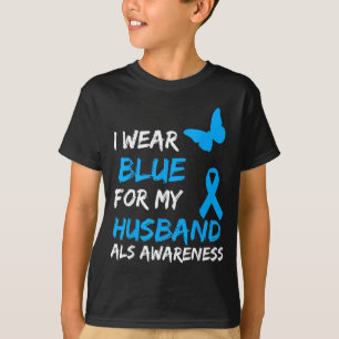 Wear For Als Awareness Blue Husband T-Shirt