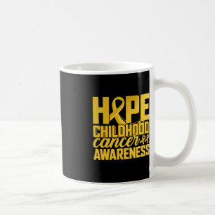 Wear Gold for Childhood Cancer Awareness Hope for  Coffee Mug