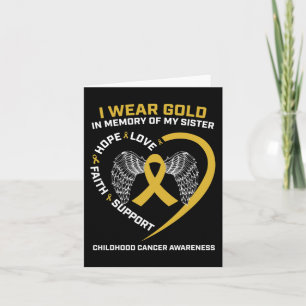 Wear Gold In Memory Of My Sister Childhood Cancer  Card