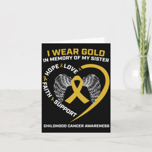 Wear Gold In Memory Of Sister Childhood Cancer Card