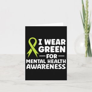 Wear Green For Mental Health Awareness Card