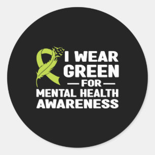 Wear Green For Mental Health Awareness Month 2024  Classic Round Sticker