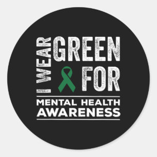 Wear Green For Mental Health Awareness Month 2 Classic Round Sticker