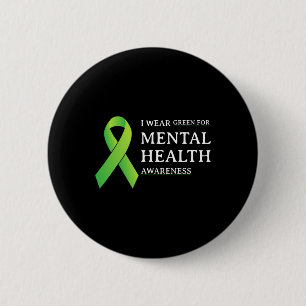 Wear Green For Mental Health Awareness Month 4 6 Cm Round Badge