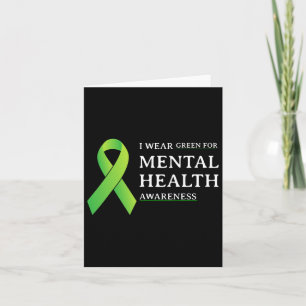 Wear Green For Mental Health Awareness Month 4  Card