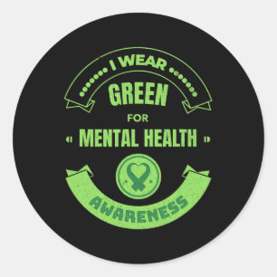 Wear Green For Mental Health Awareness Month Menta Classic Round Sticker
