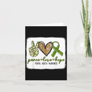 Wear Green For Mental Health Awareness Peace Love Card