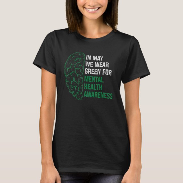 Wear Green For Mental Health Awareness Support Bra T-Shirt (Front)