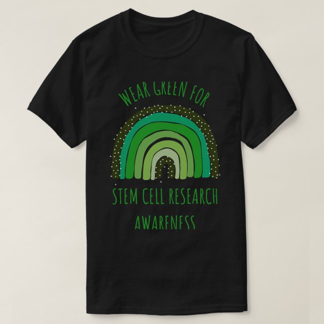 Wear Green For Stem Cell Research Awareness Month T-Shirt (Design Front)