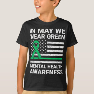 Wear Green Mental Health Awareness  T-Shirt
