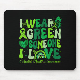 Wear Green Shirt For Mental Health Awareness Month Mouse Pad