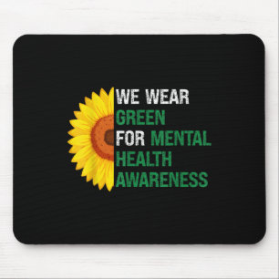 Wear Green Support Mental Health Awareness Sunflow Mouse Pad