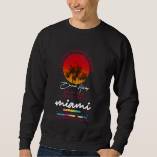 Wear Miami Florida, Enjoy the Summer Heat of Miami Sweatshirt