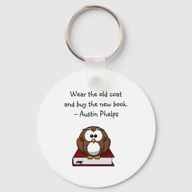 Wear Old Coat Buy New Book Cute Funny Owl Quote Key Ring (Front)