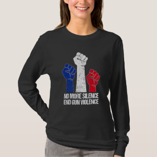 Wear Orange Anti Gun No More Silence End Gun Viole T-Shirt