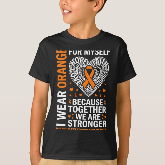Wear orange for multiple sclerosis awareness T-Shirt (Front)