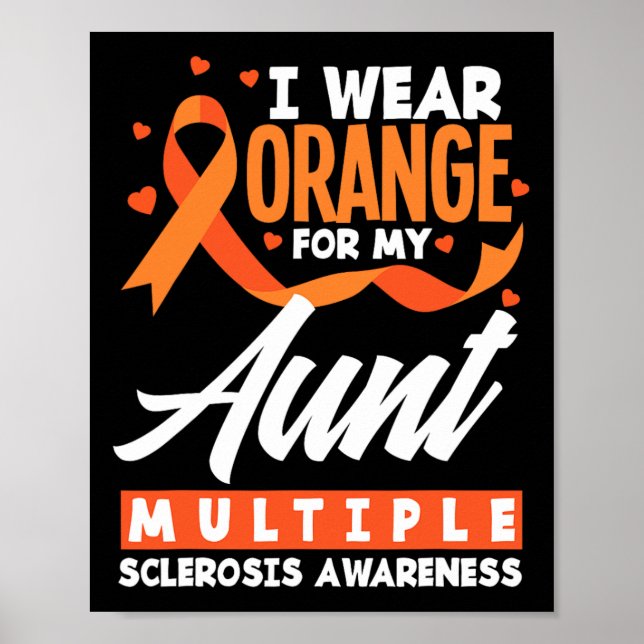 Wear Orange For My Aunt Multiple Sclerosis Awarene Poster (Front)