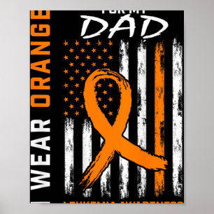 Wear Orange For My Dad Leukaemia Awareness America Poster
