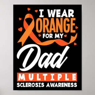 Wear Orange For My Dad Ms Dad Multiple Sclerosis A Poster
