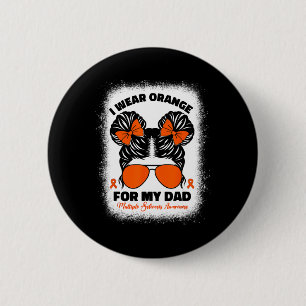 Wear Orange For My Dad Ms Multiple Sclerosis Kids 6 Cm Round Badge