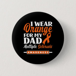 Wear Orange For My Dad Multiple Sclerosis Awarenes 6 Cm Round Badge