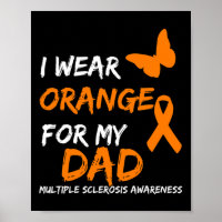 Wear Orange For My Dad Multiple Sclerosis Ribbon
