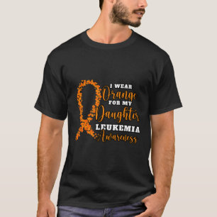 Wear Orange For My Daughter. Orange Leukaemia Awar T-Shirt