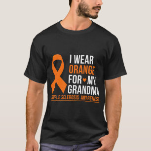 Wear Orange For My Grandma Multiple Sclerosis Ms A T-Shirt
