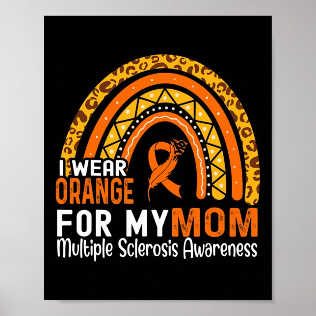 Wear Orange For My Mum Multiple Sclerosis Awarenes Poster (Front)