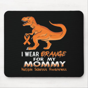 Wear Orange For My Mummy Dinosaur Multiple Scleros Mouse Pad