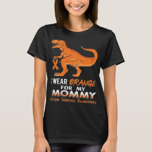 Wear Orange For My Mummy Dinosaur Multiple Scleros T-Shirt