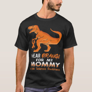 Wear Orange For My Mummy Dinosaur Multiple Scleros T-Shirt