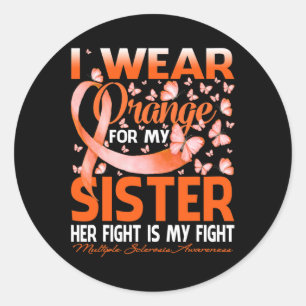 Wear Orange For My Sister Multiple Sclerosis Aware Classic Round Sticker