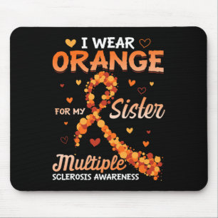 Wear Orange For My Sister Multiple Sclerosis Aware Mouse Pad