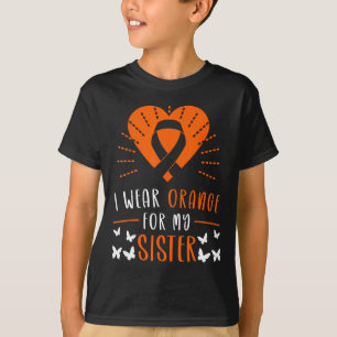 Wear Orange For My Sister Multiple Sclerosis Aware T-Shirt