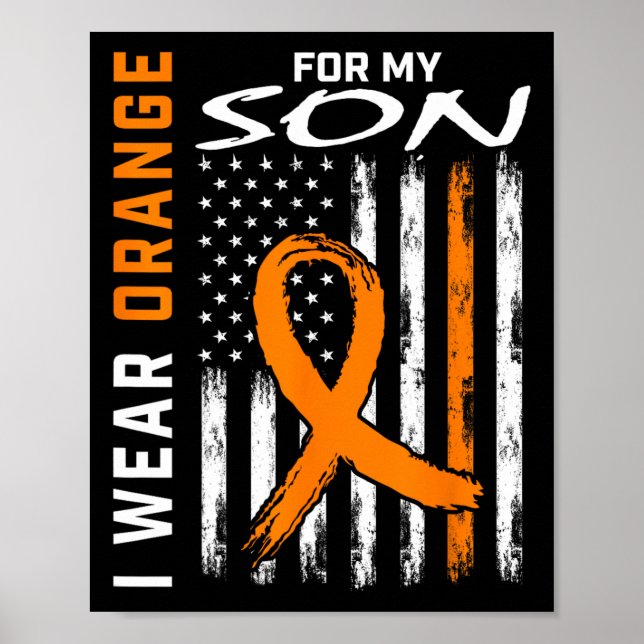 Wear Orange For My Son Leukaemia Cancer Awareness  Poster (Front)
