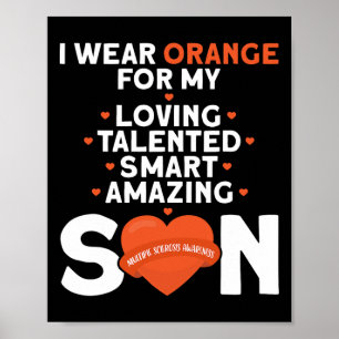 Wear Orange For My Son Multiple Sclerosis Awarenes Poster