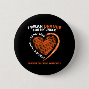 Wear Orange For My Uncle Ms Multiple Sclerosis Awa 6 Cm Round Badge