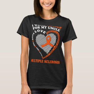Wear Orange For My Uncle Multiple Sclerosis Awaren T-Shirt