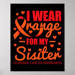 Wear Orange For Sister Leukaemia Poster