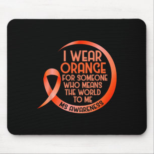 Wear Orange For Someone Ms Multiple Sclerosis Awar Mouse Pad