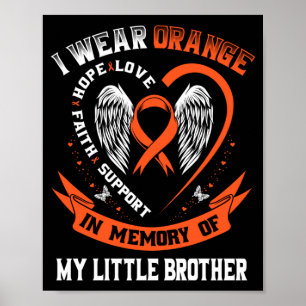Wear Orange In Memory Of Little Brother Leukaemia Poster